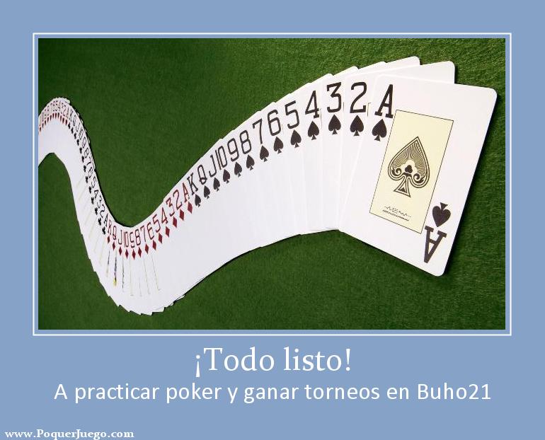 ¡Todo listo! A practicar poquer y ganar torneos en Buho21.com