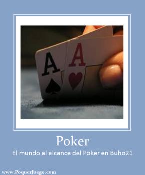 Poker El mundo al alcance del Poker en Buho21