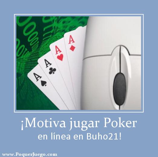 ¡Motiva jugar Poker en línea en Buho21!